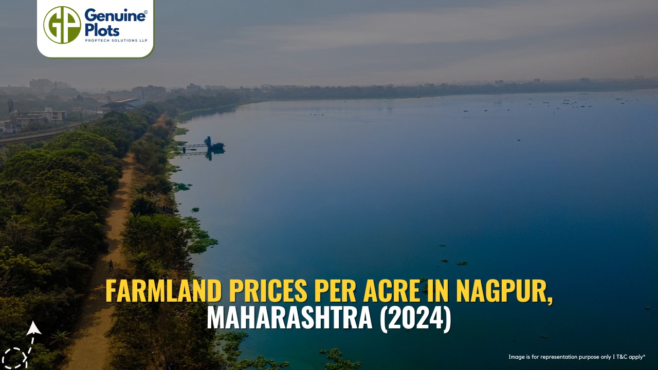 Farmland Prices in Nagpur, Maharashtra 2024 Per Acre